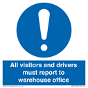all-visitors-and-drivers-must-report-to-warehouse-office~